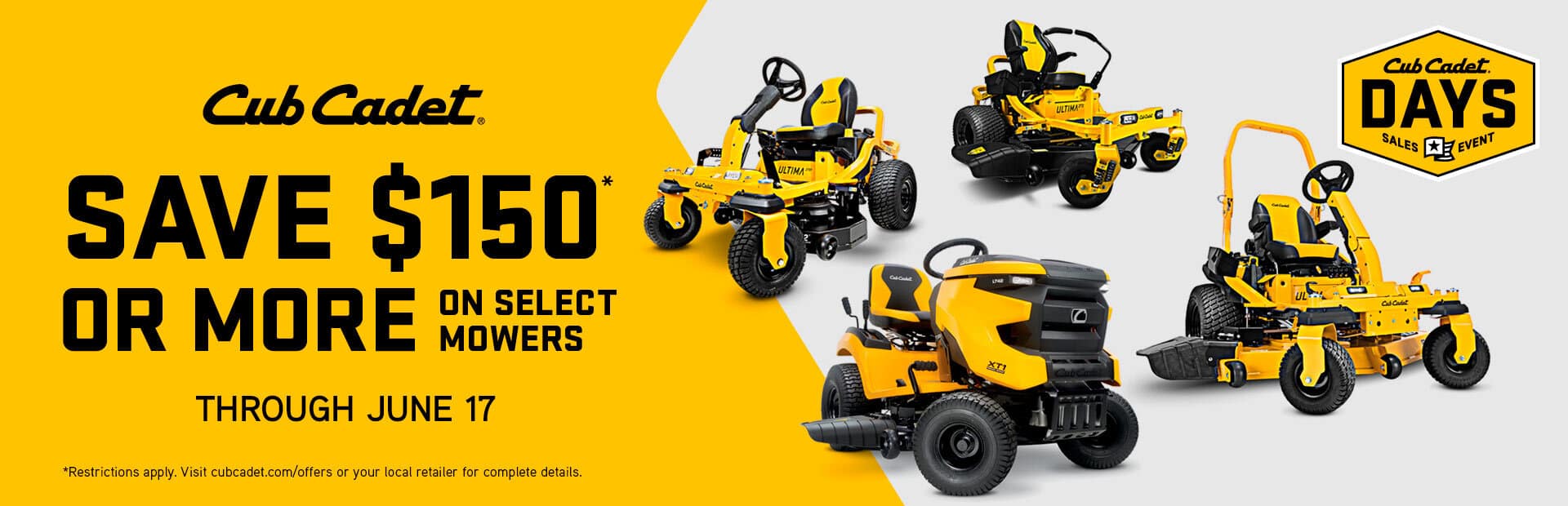 save 150 or more on select mowers with cub cadet days at cub cadet dealership